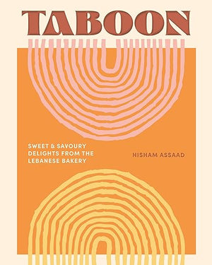 TABOON - Sweet & Savoury Delights from the Lebanese Bakery