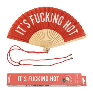 IT'S FUCKING HOT - HAND FAN