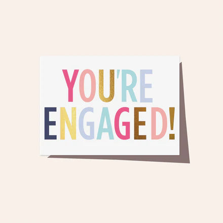 YOUR'RE ENGAGED BRIGHT CARD